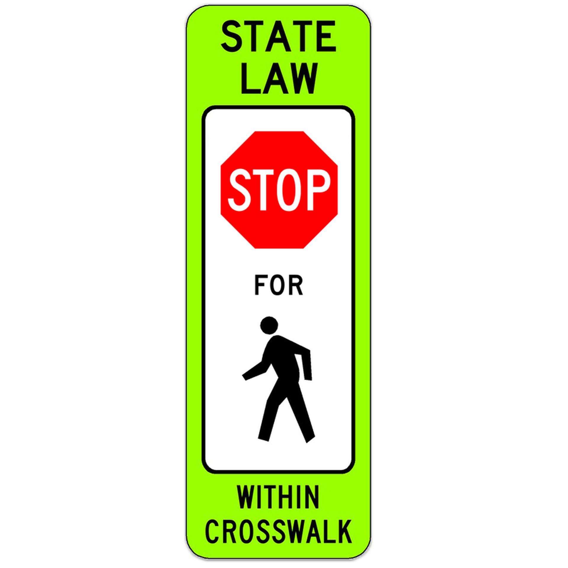 State/Local Law Stop for Pedestrians Sign